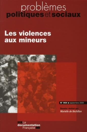 Couverture du livre « Les violences aux mineurs » de De Bechilon Marielle aux éditions Documentation Francaise