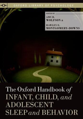 Couverture du livre « The Oxford Handbook of Infant, Child, and Adolescent Sleep and Behavio » de Amy R Wolfson aux éditions Oxford University Press Usa