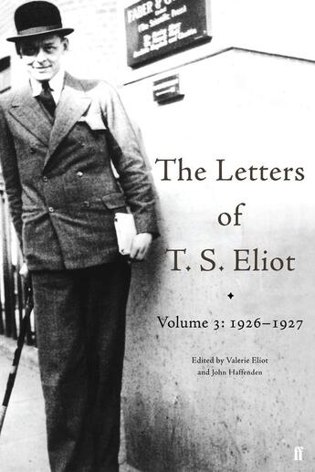 Couverture du livre « The Letters of T S Eliot Volume 3: 1926-1927 » de T. S. Eliot aux éditions Faber And Faber Digital