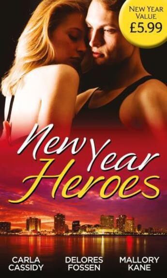 Couverture du livre « New Year Heroes (Mills and Boon MandB) » de Mallory Kane aux éditions Epagine