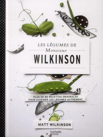 Couverture du livre « Les légumes de Monsieur Wilkinson » de Matt Wilkinson aux éditions Hachette Pratique
