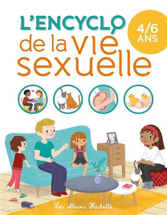 Couverture du livre « L'encyclo de la vie sexuelle ; 4-6 ans » de Isabelle Fougere et Coline Citron aux éditions Hachette Enfants