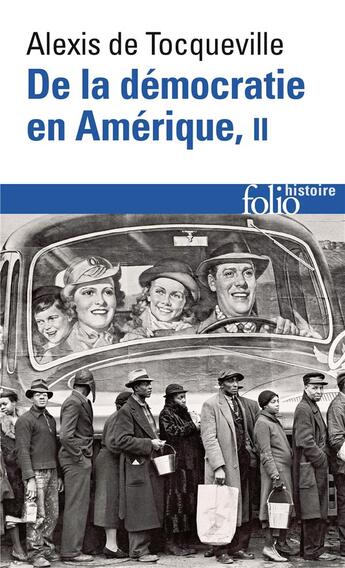 Couverture du livre « De la démocratie en Amérique Tome 2 ; les grands thèmes » de Alexis De Tocqueville aux éditions Folio