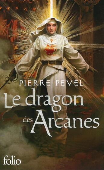 Couverture du livre « Les lames du cardinal Tome 3 : le dragon des arcanes » de Pierre Pevel aux éditions Folio