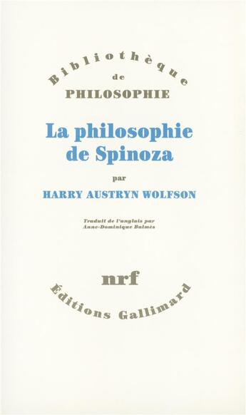 Couverture du livre « La philosophie de Spinoza » de Harry Austryn Wolfson aux éditions Gallimard