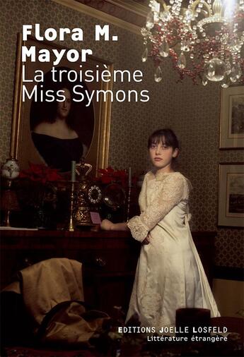 Couverture du livre « La troisième miss Symons » de Flora Macdonald Mayor aux éditions Joelle Losfeld