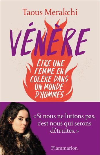 Couverture du livre « Vénère : être une femme en colère dans un monde d'hommes » de Taous Merakchi aux éditions Flammarion