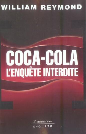 Couverture du livre « Coca-cola, l'enquête interdite » de William Reymond aux éditions Flammarion