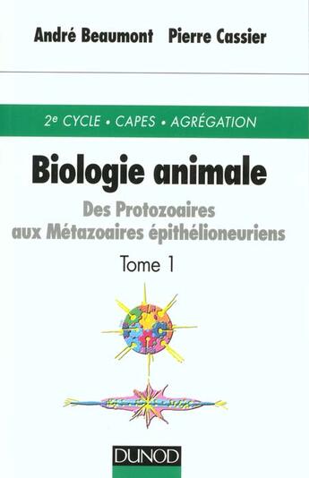 Couverture du livre « Biologie Animale T.1 ; Np ; Livre Du Professeurtozoaires » de André Beaumont aux éditions Dunod