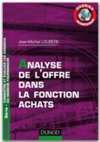 Couverture du livre « Analyse de l'offre dans la fonction achats ; dossier numérique » de Jean-Michel Loubere aux éditions Dunod