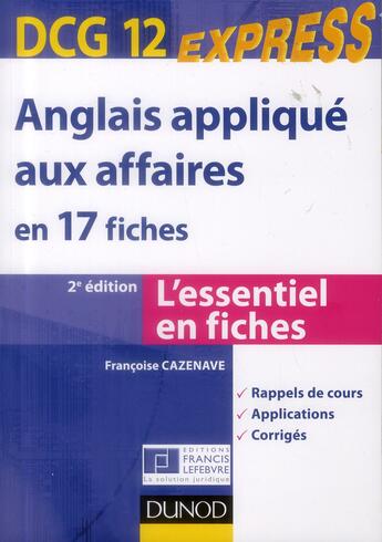 Couverture du livre « DCG 12 ; anglais appliqué aux affaires en 17 fiches (2e édition) » de Paul Larreya et Francoise Cazenave aux éditions Dunod