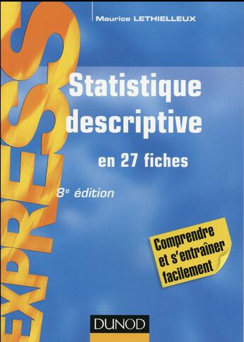 Couverture du livre « Statistique descriptive ; en 27 fiches (8e édition) » de Maurice Lethielleux aux éditions Dunod