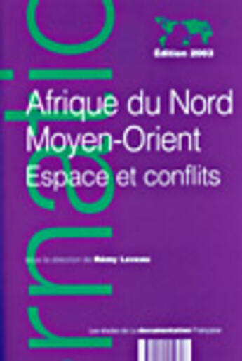 Couverture du livre « Afrique du nord - moyen-orient : espace et conflits 2003 » de Remy Leveau aux éditions Documentation Francaise
