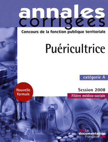 Couverture du livre « Puéricultrice ; catégorie a (édition 2008) » de  aux éditions Documentation Francaise