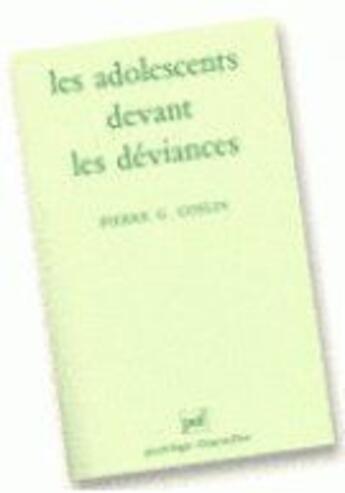 Couverture du livre « Les adolescents devant les déviances » de Coslin Pierre aux éditions Puf