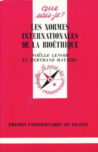 Couverture du livre « Normes internationales de bioethique » de Lenoir/Mathieu N./B. aux éditions Que Sais-je ?