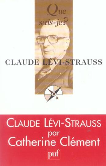 Couverture du livre « Claude levi-strauss (4e ed) qsj 3651 » de Catherine Clement aux éditions Que Sais-je ?