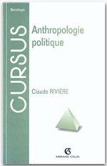 Couverture du livre « Anthropologie politique » de Riviere aux éditions Armand Colin