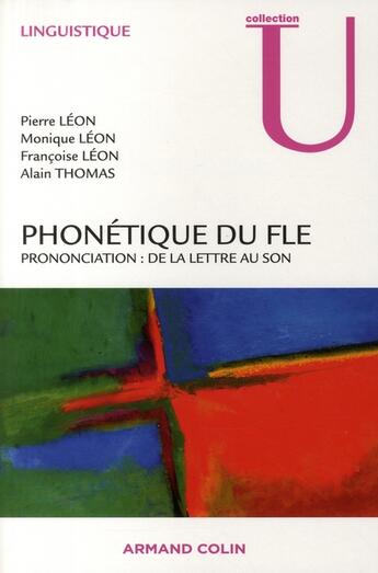 Couverture du livre « Phonétique du FLE ; prononciation : de la lettre au son » de Leon et A Thomas et Ilinsk aux éditions Armand Colin