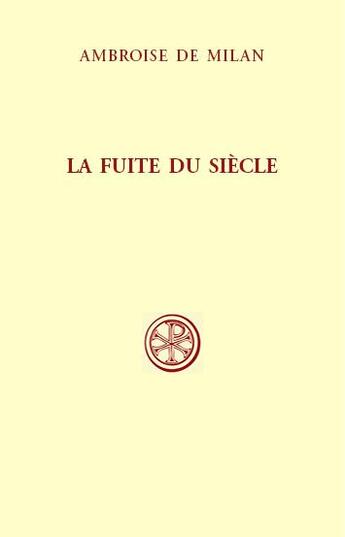 Couverture du livre « La fuite du siècle » de Ambroise De Milan aux éditions Cerf