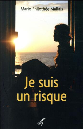 Couverture du livre « Je suis un risque » de Marie-Philothee Mallais aux éditions Cerf