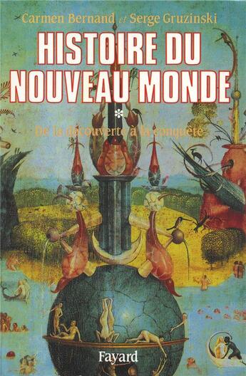 Couverture du livre « Histoire du nouveau monde t.1 - de la decouverte a la conquete, une experience europeenne (1492-1550 » de Gruzinski/Bernand aux éditions Fayard