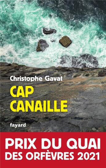 Couverture du livre « Cap canaille » de Christophe Gavat aux éditions Fayard