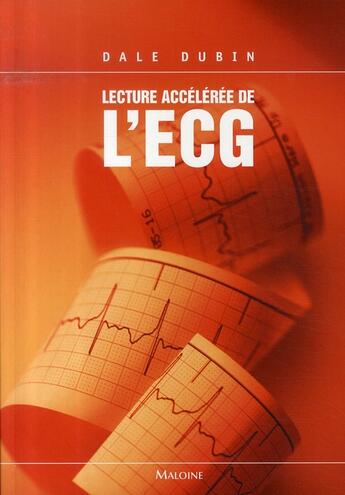 Couverture du livre « Lecture accélérée de l'ECG (6e édition) » de Dale Dubin aux éditions Maloine
