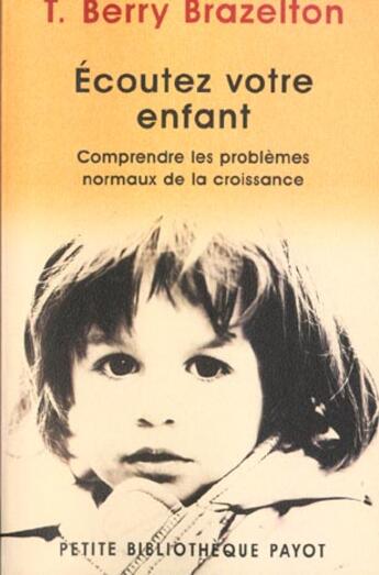 Couverture du livre « Ecoutez votre enfant » de Brazelton Terry Berr aux éditions Rivages