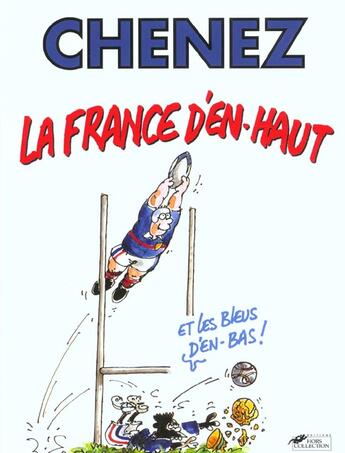 Couverture du livre « La France D'En Haut ; Les Bleus D'En Bas » de Bernard Chenez aux éditions Hors Collection