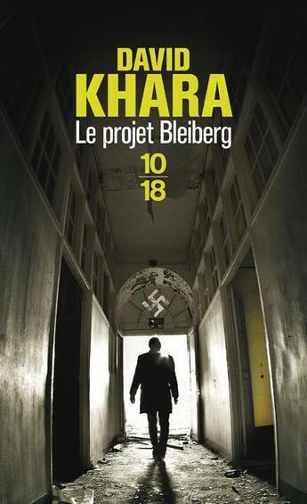 Couverture du livre « Le projet bleiberg » de David S. Khara aux éditions 10/18