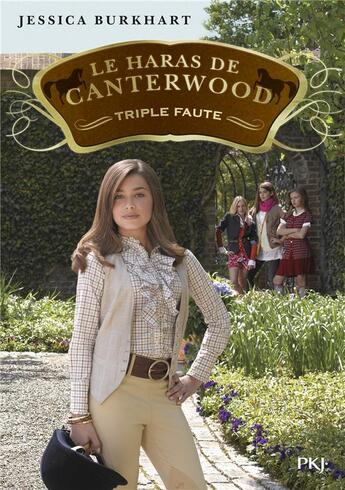 Couverture du livre « Le haras de Canterwood Tome 4 : triple faute » de Jessica Burkhart aux éditions Pocket Jeunesse