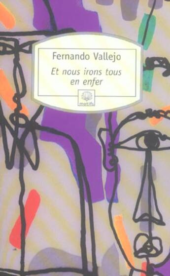 Couverture du livre « Et nous irons tous en enfer » de Fernando Vallejo aux éditions Rocher