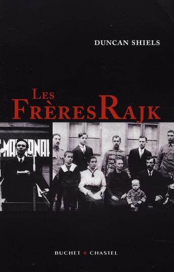 Couverture du livre « Les freres rajk » de Duncan Shiels aux éditions Buchet Chastel