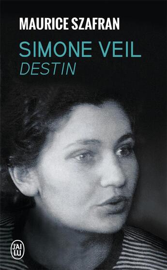 Couverture du livre « Simone Veil, destin » de Maurice Szafran aux éditions J'ai Lu