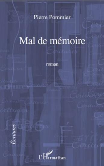 Couverture du livre « Mal de mémoire » de Pierre Pommier aux éditions L'harmattan