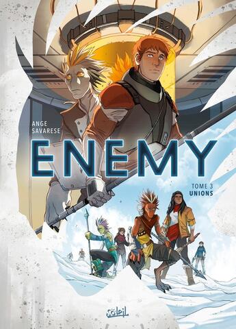 Couverture du livre « Enemy Tome 3 : unions » de Ange et Ornella Savarese aux éditions Soleil