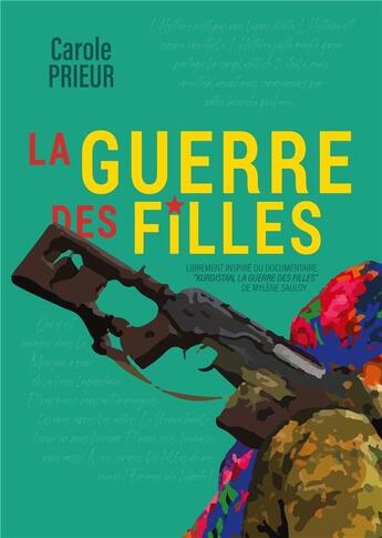 Couverture du livre « La guerre des filles ; librement inspire du documentaire 