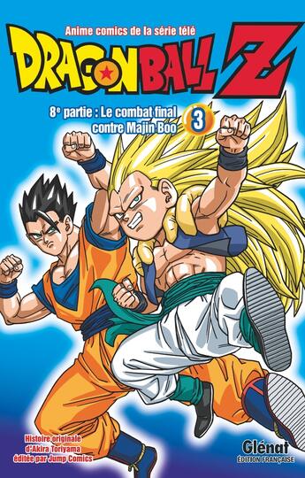 Couverture du livre « Dragon Ball Z - cycle 8 ; le combat final contre Majin Boo Tome 3 » de Akira Toriyama aux éditions Glenat