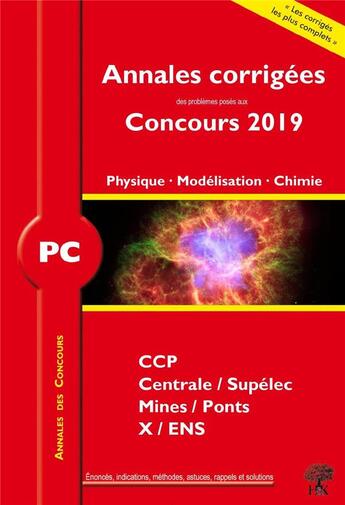 Couverture du livre « Annales des concours ; physique, modélisation, chimie ; PC ; annales corrigées ; concours 2019 » de  aux éditions H & K