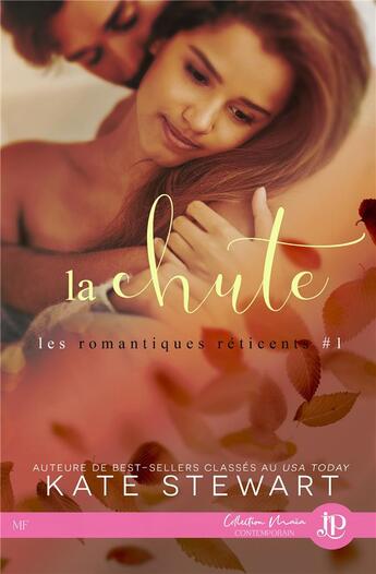 Couverture du livre « Les romantiques réticents Tome 1 ; la chute » de Kate Stewart aux éditions Juno Publishing