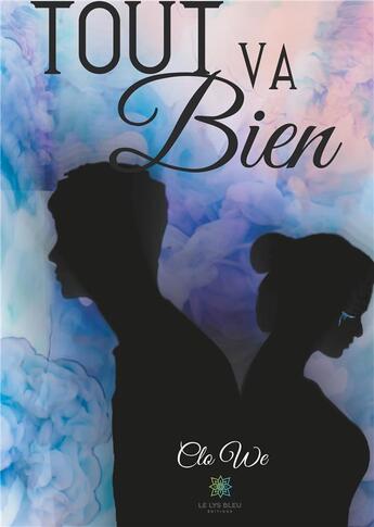 Couverture du livre « Tout va bien » de We Clo aux éditions Le Lys Bleu