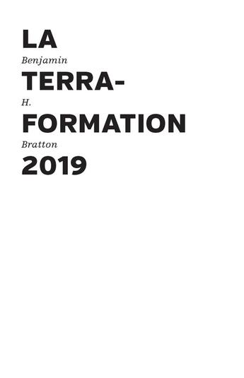 Couverture du livre « La terraformation 2019 » de Benjamin H. Bratton aux éditions Les Presses Du Reel