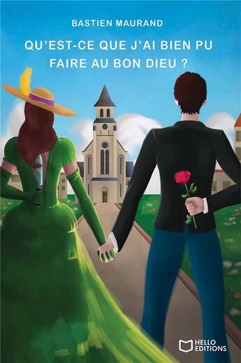 Couverture du livre « Qu'est-ce que j'ai bien pu faire au bon dieu ? » de Bastien Maurand aux éditions Hello Editions