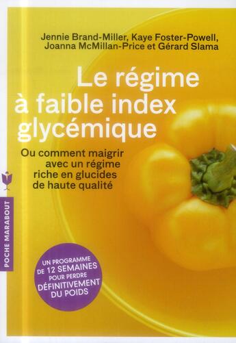 Couverture du livre « Le régime à faible index glycémique » de Jennie Brand Miller et Kaye Foster-Powell et Joanna Mcmillan-Price et Gerard Slama aux éditions Marabout