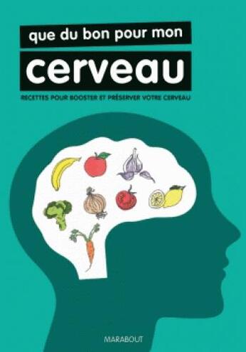 Couverture du livre « Que du bon pour mon cerveau » de  aux éditions Marabout