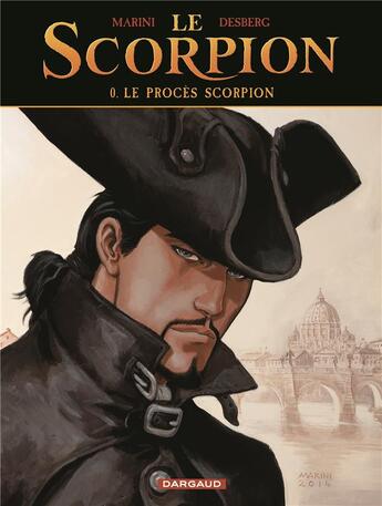 Couverture du livre « Le scorpion Tome 0. : le procès scorpion » de Stephen Desberg et Enrico Marini aux éditions Dargaud