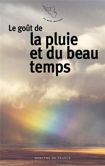 Couverture du livre « Le goût de la pluie et du beau temps » de  aux éditions Mercure De France