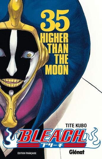 Couverture du livre « Bleach Tome 35 : higher than the moon » de Tite Kubo aux éditions Glenat