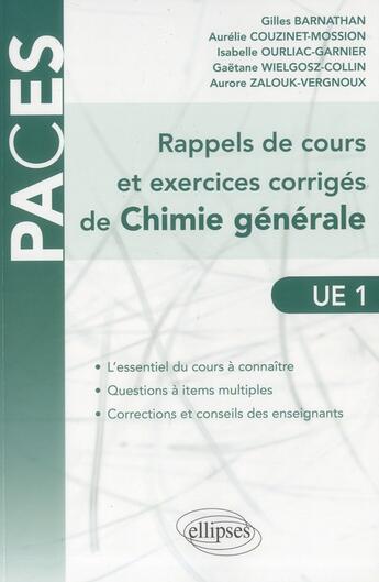 Couverture du livre « Rappels de cours et exercices corriges de chimie generale (questions a items multiples) » de Gilles/Aurelie/Auror aux éditions Ellipses